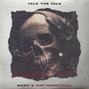 Talk The Talk by Merf And Iamtheofficial