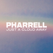 Just A Cloud Away by Pharrell