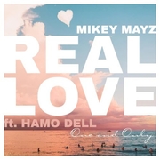 Real Love by Mikey Mayz feat. Hamo Dell