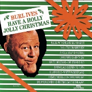 A Holly Jolly Christmas by Burl Ives