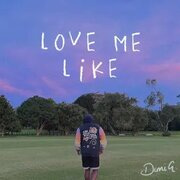 Love Me Like by DimiG
