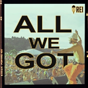 All We Got by Rei