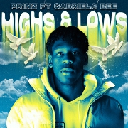 Highs & Lows by Prinz And Gabriela Bee