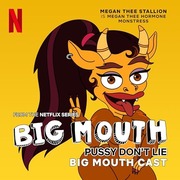 Pussy Don't Lie by Megan Thee Stallion And Big Mouth Cast