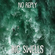 Big Swells by No Reply