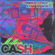 Million Cash by Connor Price And Armani White