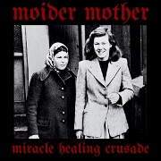 Miracle Healing Crusade by Moider Mother
