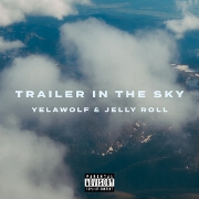 Trailer In The Sky by Yelawolf And Jelly Roll