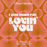 I Was Made For Lovin' You by Oliver Heldens feat. Nile Rodgers And House Gospel Choir