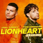 Lionheart (Fearless) by Joel Corry And Tom Grennan