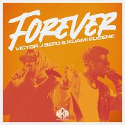 Forever by Victor J Sefo And Kuami Eugene