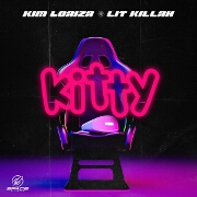 Kitty by Kim Loaiza And LIT killah