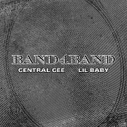 BAND4BAND by Central Cee And Lil Baby