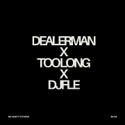 Dealer Man X Too Long by Dj Fle