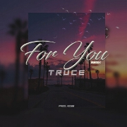 For You (Remix) by TRUCE