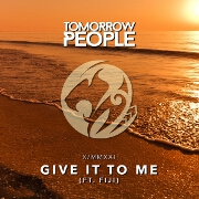 Give It To Me by Tomorrow People feat. Fiji