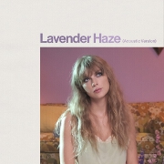 Lavender Haze (Acoustic Version) by Taylor Swift