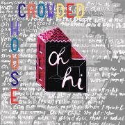 Oh Hi by Crowded House