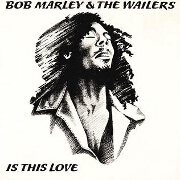 Is This Love? by Bob Marley And The Wailers