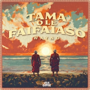 Tama O Le Faifaiaso by Wayno