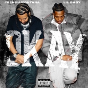Okay by French Montana And Lil Baby