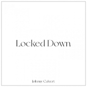 Locked Down by Johnny Calvert