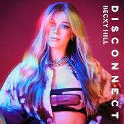 Disconnect by Becky Hill feat. Chase And Status
