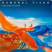 One True Love by General Fiyah And Sheldon Palmer