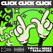 Click Click Click by Tiësto, Hedex And Basslayerz