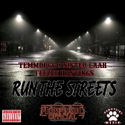 Run The Streets by TEMM DOGG