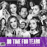 No Time For Tears by Nathan Dawe And Little Mix