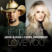 If I Didn't Love You by Jason Aldean And Carrie Underwood