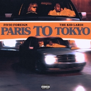 Paris To Tokyo by Fivio Foreign And The Kid LAROI