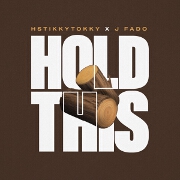 Hold This by HStikkytokky And J Fado
