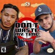 Don't Waste My Time by Rick Bars And Cozz