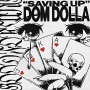 Saving Up by Dom Dolla