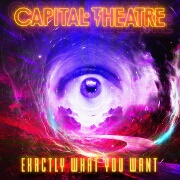 Exactly What You Want by Capital Theatre