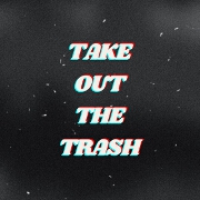 Take Out The Trash by Bin Day