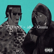 TiFFANY by IDK feat. Gunna
