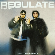 Regulate by Victor J Sefo feat. Sam V
