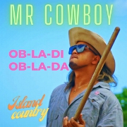 Ob-La-Di, Ob-La-Da by Mr Cowboy