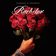 Bachelor by Turbo And Gunna