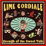 Enough Of The Sweet Talk by Lime Cordiale