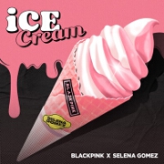 Ice Cream by BLACKPINK And Selena Gomez