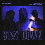 Stay Down by Lil Durk feat. 6LACK And Young Thug
