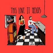 This Love It Holds by The Leers