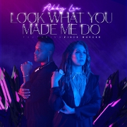 Look What You Made Me Do by Abby Lee feat. Vince Harder