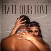 Hate Our Love by Queen Naija And Big Sean