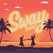 Sway (Remix) by Myshaan And Dinah Jane