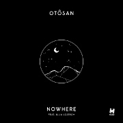 Nowhere by Otosan feat. Julia Lostrom